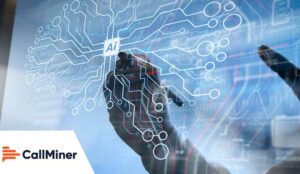 CallMiner Accelerates Delivery of Generative AI Capabilities