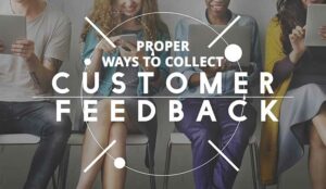 Stop Spamming! 10 Better Ways to Collect Customer Feedback