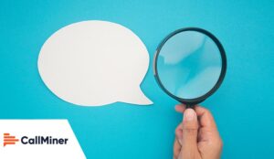 CallMiner Leads the Way in Speech Analytics