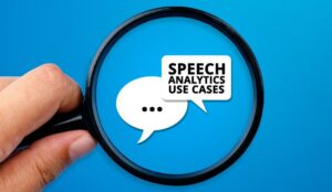 Top 10 Use Cases for Speech Analytics