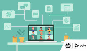 HP | Poly Keeps People at the Forefront of Virtual Meetings