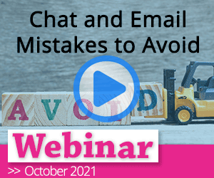 Recorded Webinar: Chat and Email Mistakes to Avoid