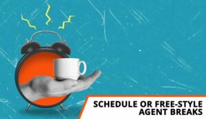 Is It Best to Schedule or Free-Style Agent Breaks?