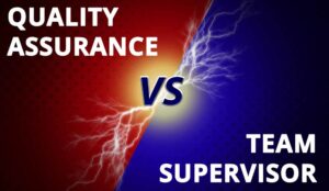 Quality Assurance Vs Team Supervisor