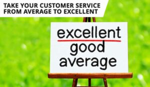 Supercharge Your Customer Service – From Average to Excellent
