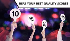 Beat Your Best Quality Scores – 15 Quick Wins