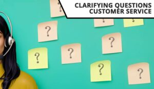 15 Clarifying Questions For Customer Service