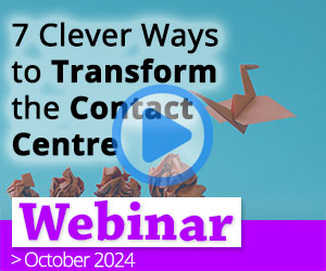 Recorded Webinar: 7 Clever Ways to Transform the Contact Centre