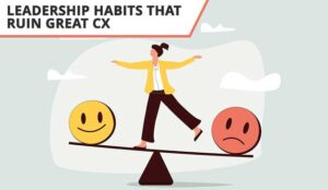 18 Bad Habits That Kill CX