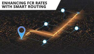 Enhance FCR With Smart Routing
