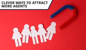 10 Clever Ways to Attract More Agents