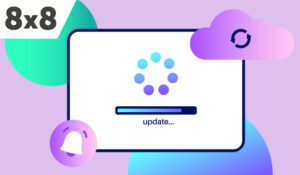 8×8 Has Unveiled Updated Platform Features to Improve CX