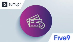 Case Study: SumUp Sees 50% Call Containment With Five9