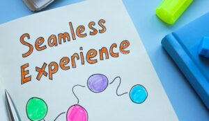 Creating a Seamless End-to-End Customer Experience