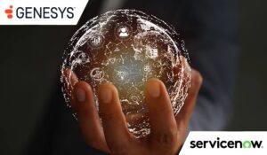 3 Keys to Delivering Unified Experiences with Genesys and ServiceNow