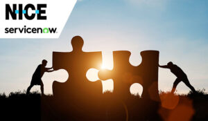 NICE and ServiceNow Join Forces to Deliver an Integrated Platform