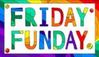 Friday Funday