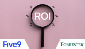 Five9 Delivers 212% ROI, Says Forrester Study