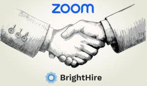 Zoom Expands Into Hiring With BrightHire Acquisition