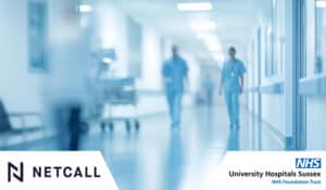 Case Study: Sussex Hospitals Reduced Wait Time by 90% With Netcall