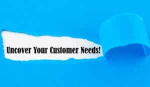 Your Guide to Customer Needs and Solutions