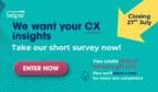 We Want Your CX Insights!